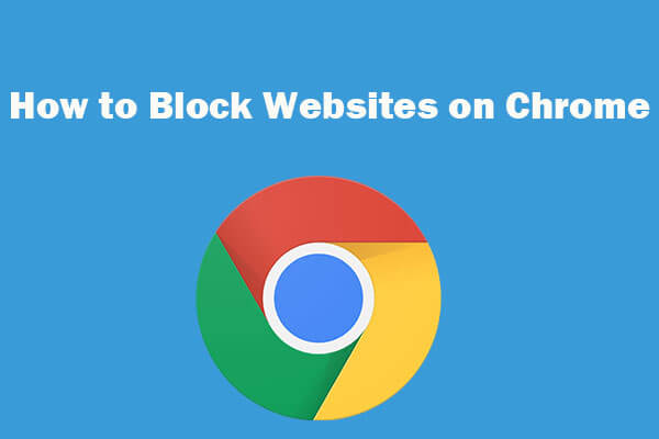 Ways How To Unblock A Website On Chrome Minitool