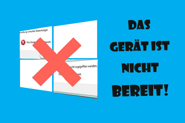 5 Lösungen zum Fehler „Das Gerät ist nicht bereit“ (Windows 10, 8, 7)