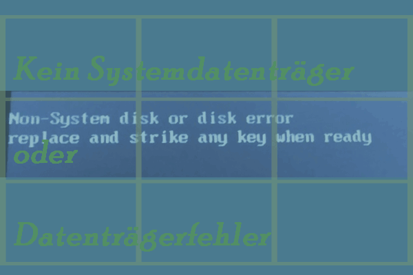 8 Wege| Kein Systemdatenträger oder Datenträgerfehler in Win 10/8/7