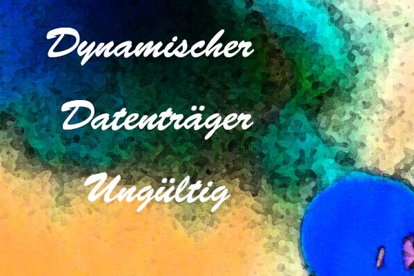 (3 Lösungen) Dynamischer Datenträger ist ungültig