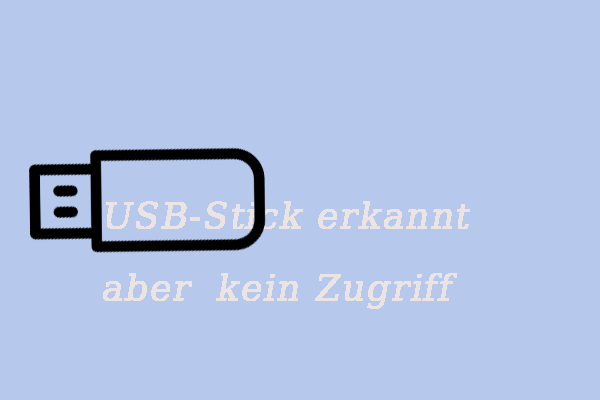 Gelöst – USB-Stick kann nicht in Windows 7/8/10 geöffnet werden