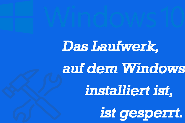 (6 Wege) Das Laufwerk, auf dem Windows installiert ist, ist gesperrt