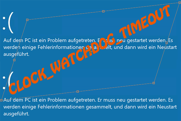(6 Lösungen) BSOD-Fehler Clock Watchdog Timeout