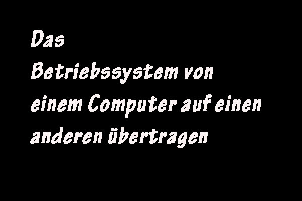 (2024) OS von einem Computer auf einen anderen übertragen