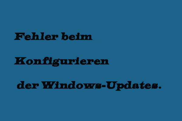 5 Methoden | Fehler beim Konfigurieren der Windows-Updates