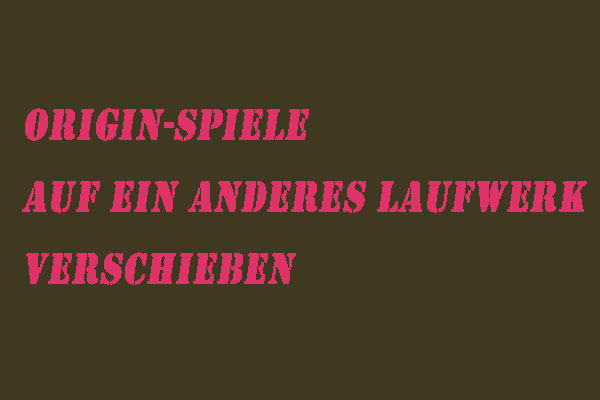 (2 Methoden) Origin-Spiele auf ein anderes Laufwerk verschieben