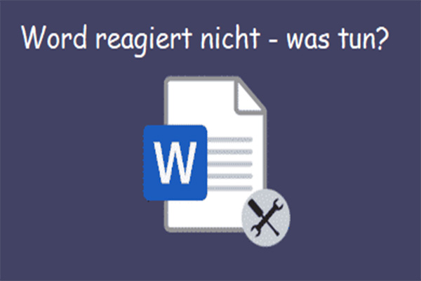 Word reagiert nicht mehr unter Windows 10 & Datenrettung