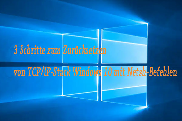 3 Schritte zum Zurücksetzen von TCP/IP-Stack Windows 10 mit Netsh-Befehlen