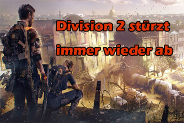 So beheben Sie den Absturz von Division 2 [Partition Wizard]