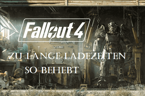 8 Lösungen: Fallout 4 Lange Ladezeiten auf PC