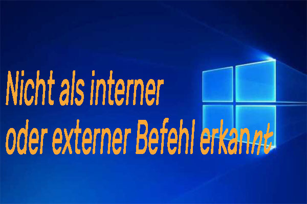 Fehlerbehebung – Nicht als interner oder externer Befehl erkannt Windows 10