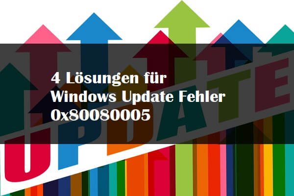 4 Lösungen für Windows Update Fehler 0x80080005