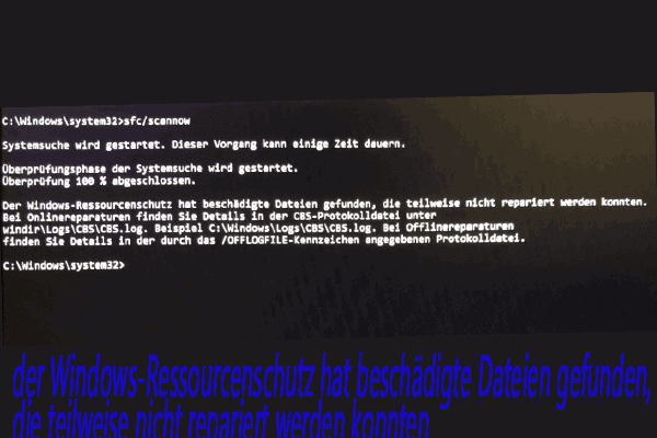 Der Windows-Ressourcenschutz hat beschädigte Dateien gefunden, die teilweise nicht repariert werden konnten