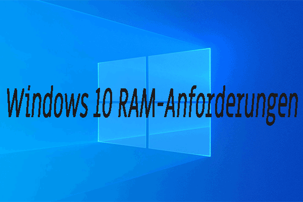 Windows 10 RAM-Anforderungen: Wie viel RAM benötigt Windows 10?