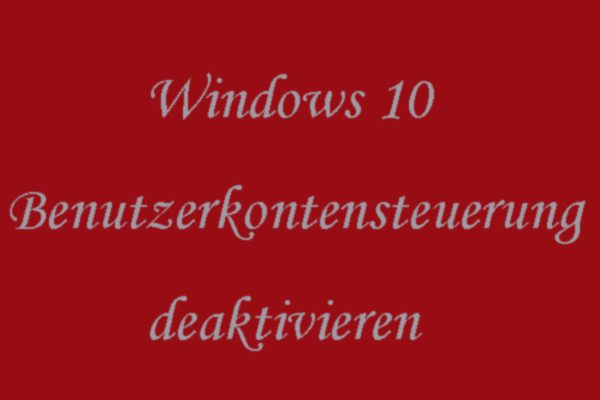 4 einfache Lösungen für das Deaktivieren der Benutzerkontensteuerung