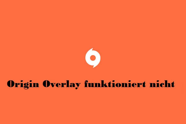 9 Methoden für Origin Overlay funktioniert nicht