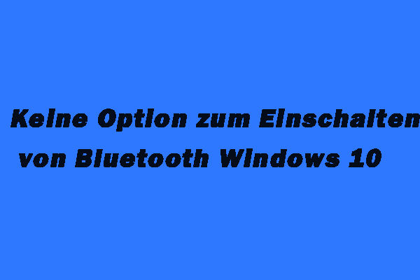 Gelöst – Keine Option zum Einschalten von Bluetooth Windows 10