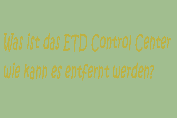 Was ist das ETD Control Center und wie kann es entfernt werden?