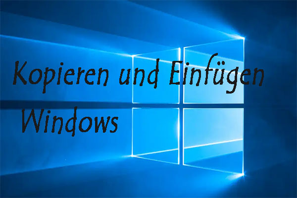 Wie man Kopieren und Einfügen Windows 10 verwendet | Tatenkombination Kopieren und Einfügen