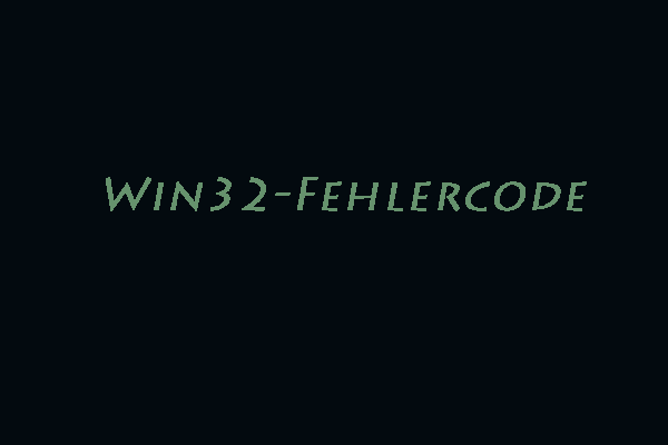 Was ist der Win32-Fehlercode und wie man ihn behebt