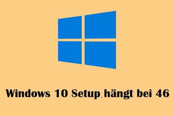 (6 Lösungen) Windows 10 Setup hängt bei 46