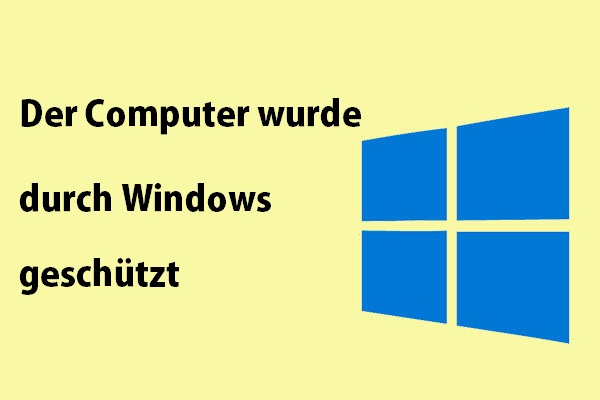 Gelöst – Der Computer wurde durch Windows geschützt