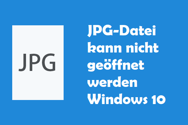 (11 Fixes) JPG-Dateien können in Windows 10 nicht geöffnet werden