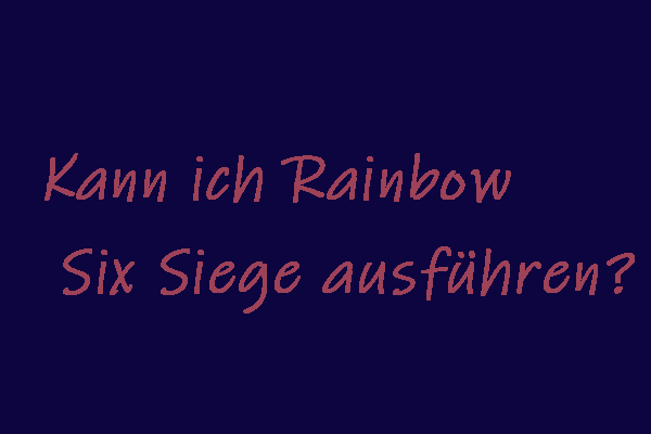 Kann ich Rainbow Six Siege ausführen? Antworten erhalten Sie hier