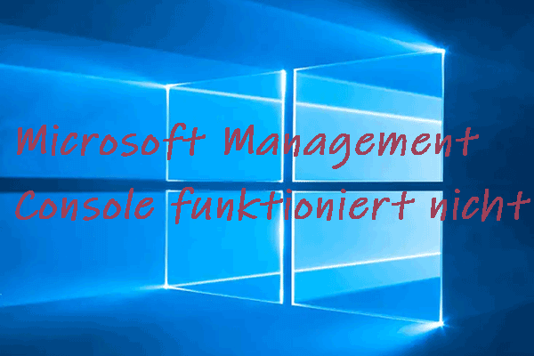 Gelöst – Microsoft Management Console funktioniert nicht mehr