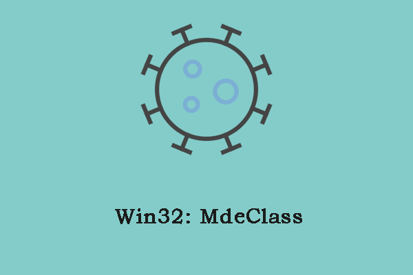 Was ist Win32:MdeClass und wie wird es von Ihrem PC entfernt?