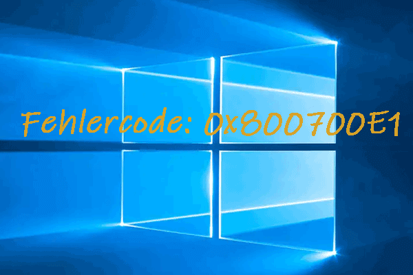 Fehlercode: 0x800700E1 Windows-Sicherung fehlgeschlagen