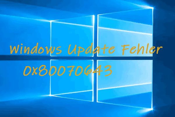 (16 Methoden) Windows Update Fehler 0x80070643