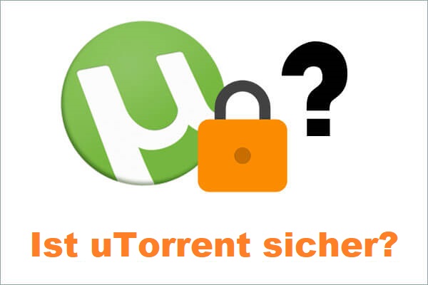 Ist uTorrent sicher zu verwenden? 6 Tipps zur sicheren Nutzung