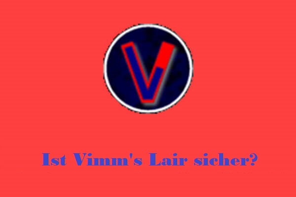 Ist Vimm’s Lair sicher? So kann man Vimm’s Lair sicher benutzen