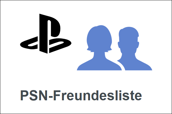 [Gelöst] Wie kann man die PSN-Freundesliste auf verschiedenen Geräten überprüfen?
