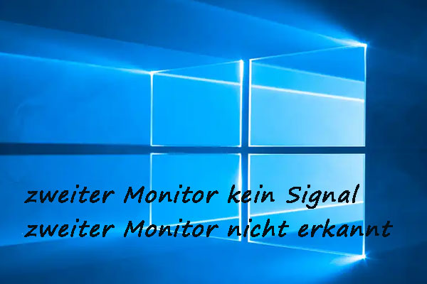 Lösungen für kein Signal des zweiten Monitors unter Windows 10?