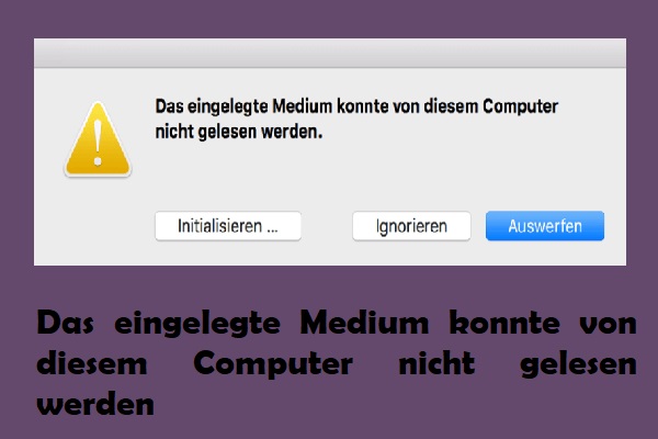 Das eingelegte Medium konnte von diesem Computer nicht gelesen werden