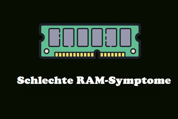Ist der RAM schlecht? 8 schlechte RAM-Symptome für Sie!