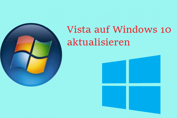 Vollständige Anleitung: So aktualisieren Sie Vista auf Windows 10