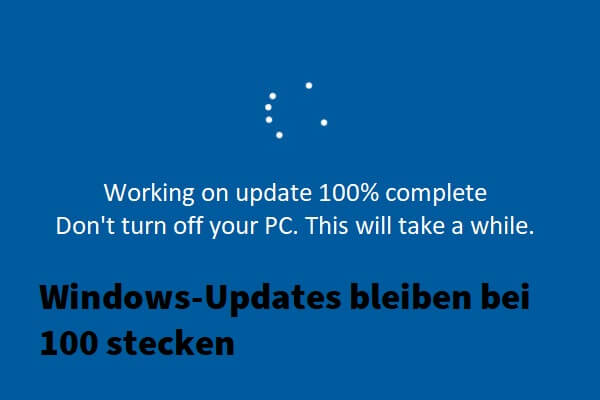 Windows-Updates bleiben bei 100 stecken unter Windows 10