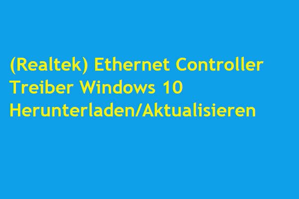 (Realtek) Ethernet Controller Treiber Windows 10 Herunterladen/Aktualisieren