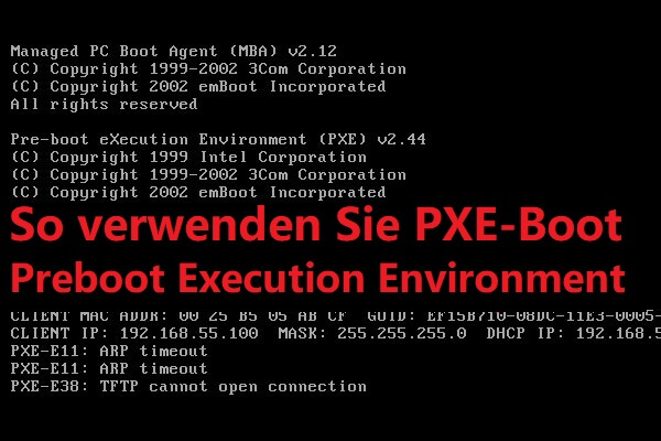 Wie verwenden Sie den PXE-Boot (Preboot Execution Environment)?