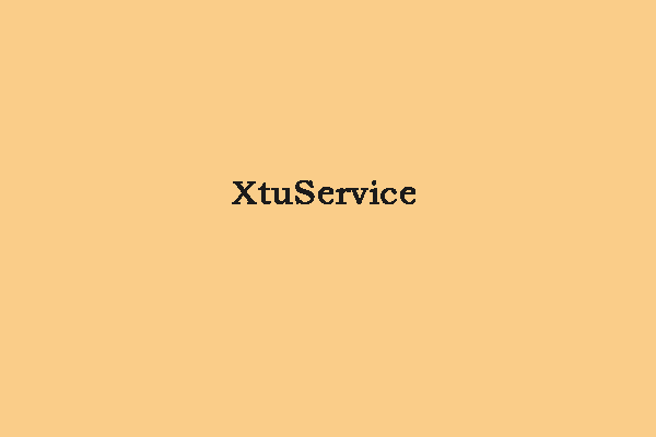Was ist XtuService und wie behebt man XtuService Probleme mit hoher CPU-Leistung?