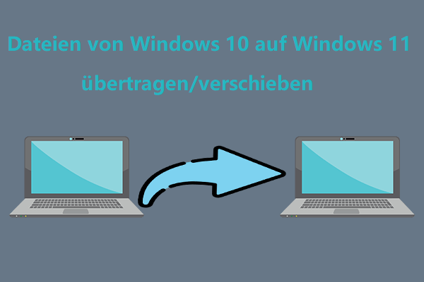 6 Wege: So übertragen Sie Dateien von Windows 10 auf Windows 11