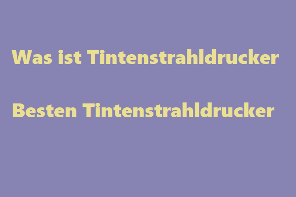Was ist Tintenstrahldrucker (Inkjet-Drucker)? Beste Inkjet-Drucker