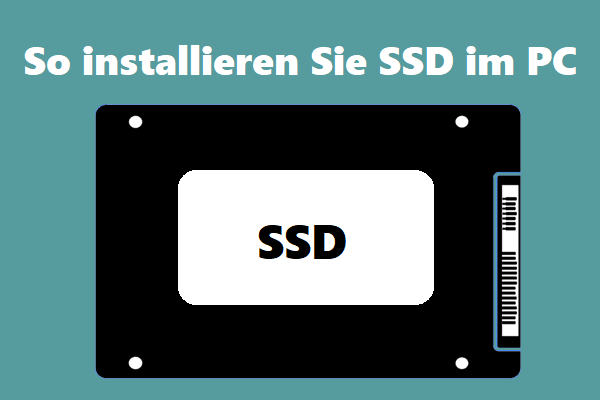 Ausführliche Anleitung: Wie installieren Sie SSD im PC?