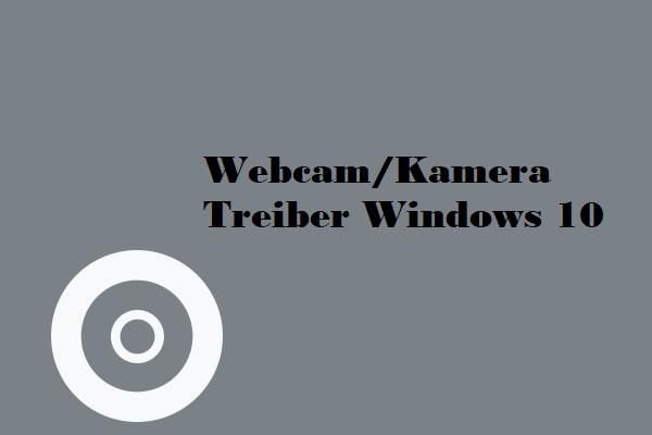 Webcam/Kamera-Treiber Windows 10 Herunterladen & Aktualisieren