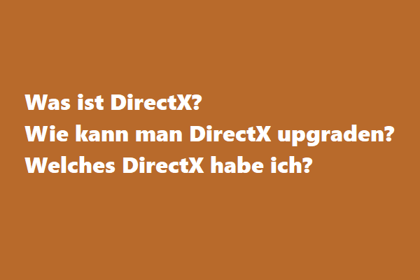 Was ist DirectX? DirectX Update, Welches DirectX habe ich?
