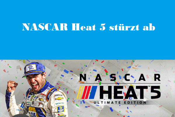 NASCAR Heat 5 stürzt ab – 7 effektive Lösungen
