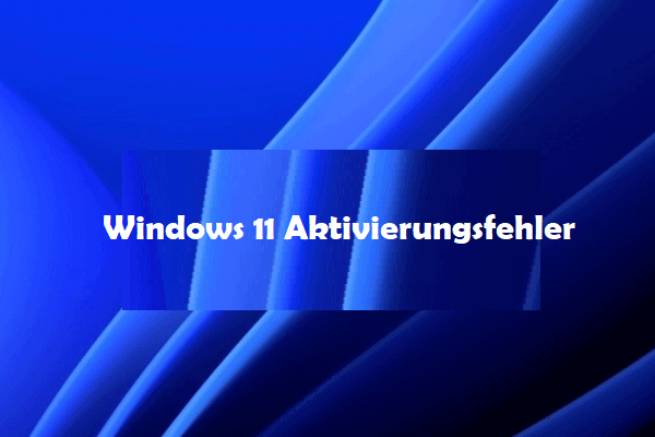 10 Tipps zur Behebung verschiedener Windows 11-Aktivierungsfehler